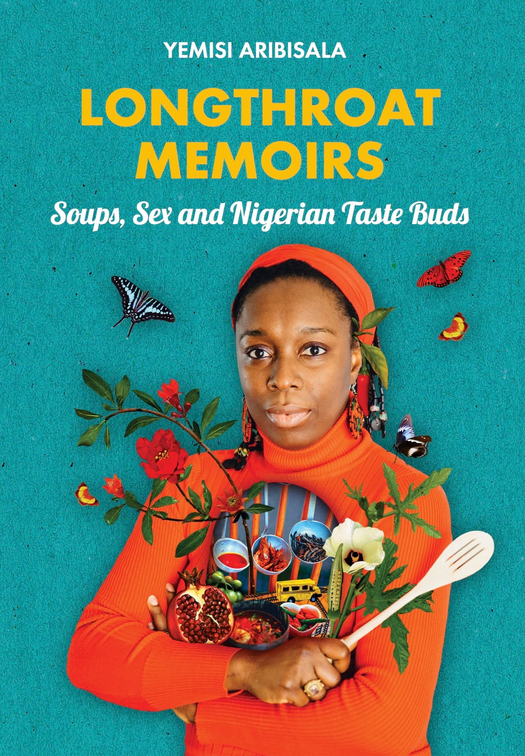 Longthroat Memoirs: Soups, Sex and Nigerian Taste Buds