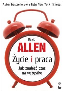 Życie i praca. Jak znaleźć czas na wszystko