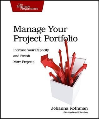 Manage Your Project Portfolio: Increase Your Capacity and Finish More Projects