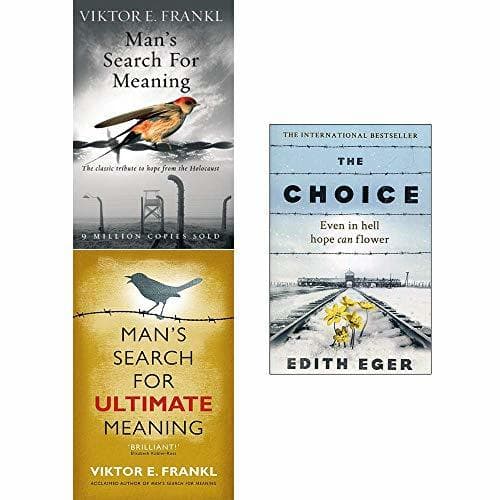 Man's Search for Meaning / Ultimate Meaning / The Choice