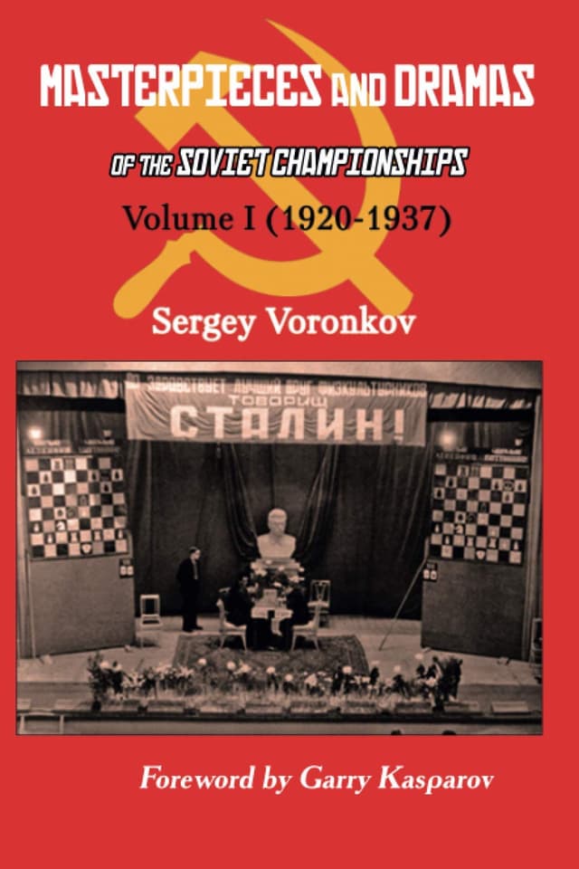 Masterpieces and Dramas of the Soviet Championships: Volume I