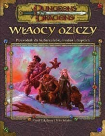 Władcy Dziczy. Przewodnik dla barbarzyńców, druidów i tropicieli