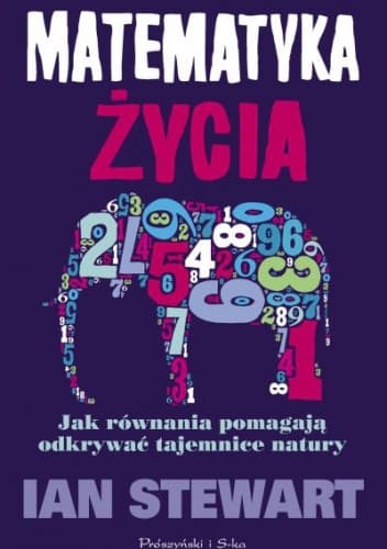 Matematyka życia. Jak równania pomagają odkrywać tajemnice natury
