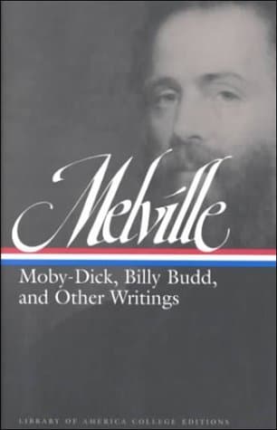 Melville: Moby-Dick, Billy Budd, and Other Writings