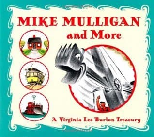 Mike Mulligan and More: A Classic Construction Story Collection About Hard Work for Children