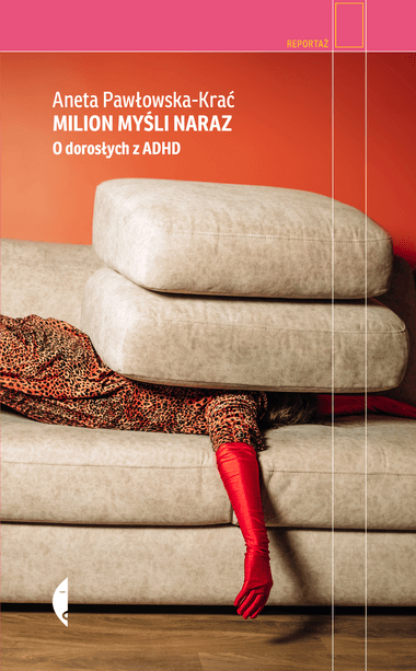 Milion myśli naraz. O dorosłych z ADHD