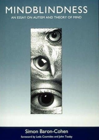 Mindblindness: An Essay on Autism and Theory of Mind