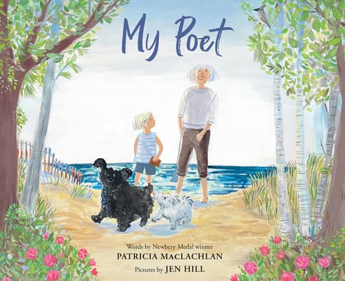 My Poet: A Mesmerizing Picture Book About Words and Nature for Kids (Ages 4-8) by Newbery Winner Patricia MacLachlan