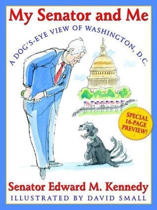 My Senator and Me: A Dog's Eye View of Washington, D.C.