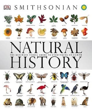 Natural History: The Ultimate Visual Guide to Everything on Earth