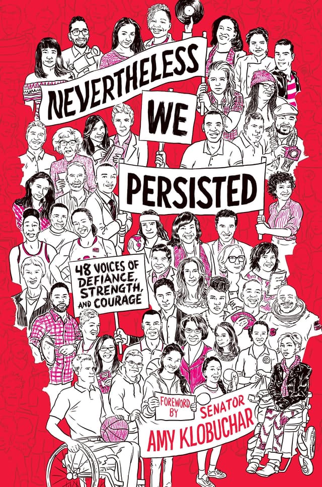 Nevertheless, We Persisted: 48 Voices of Defiance, Strength, and Courage