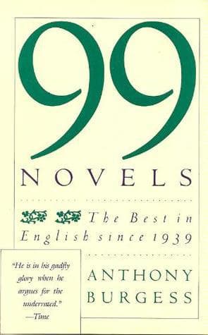Ninety-Nine Novels: The Best in English Since 1939