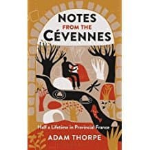 Notes from the Cévennes : Half a Lifetime in Provincial France