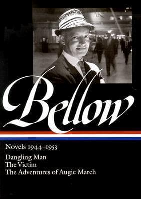 Novels 1944–1953: Dangling Man / The Victim / The Adventures of Augie March