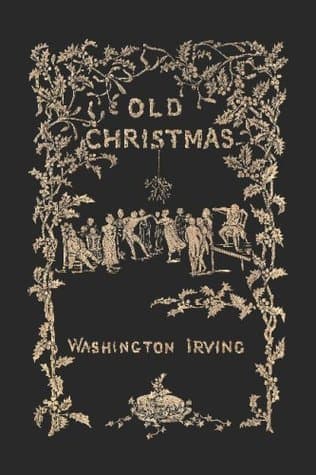 Old Christmas: From the Sketch Book