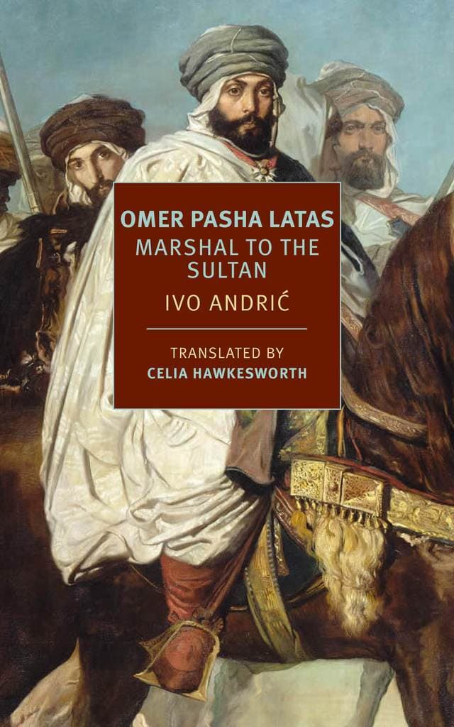 Omer Pasha Latas: Marshal to the Sultan