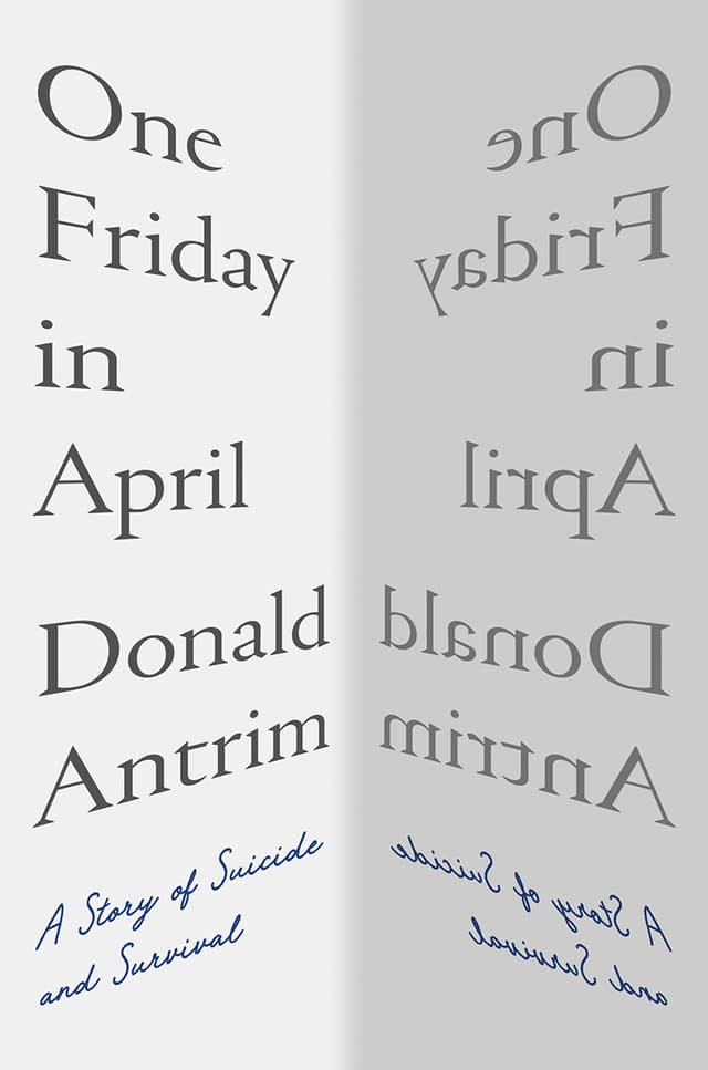 One Friday in April: A Story of Suicide and Survival