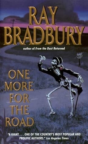 One More for the Road: A Celebrated Author's Magical and Bittersweet Short Fiction