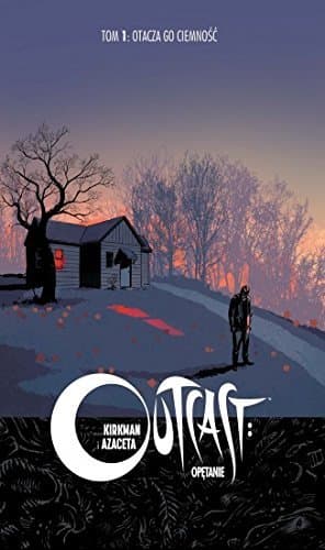 Outcast: Opętanie, Tom 1: Otacza go ciemność.