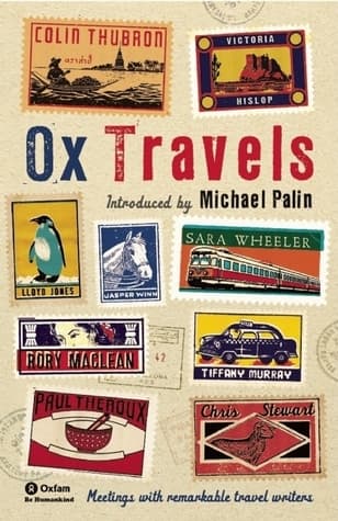 Ox Travels: Meetings with Remarkable Travel Writers