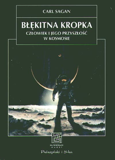 Błękitna kropka. Człowiek i jego przyszłość w kosmosie