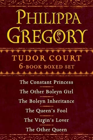Philippa Gregory's Tudor Court 6-Book Boxed Set: The Constant Princess, The Other Boleyn Girl, The Boleyn Inheritance, The Queen's Fool, The Virgin's Lover, and The Other Queen