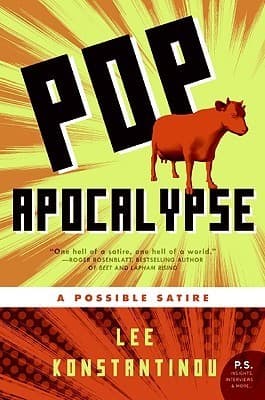 Pop Apocalypse: A Darkly Comic Satirical Novel of an Unlikely Hero, an Evil Twin, and Global Chaos
