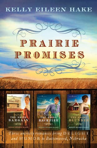 Prairie Promises: Three Unlikely Romances Bring Delight and Humor to Buttonwood, Nebraska