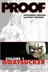 Proof, Volume 1: Goatsucker