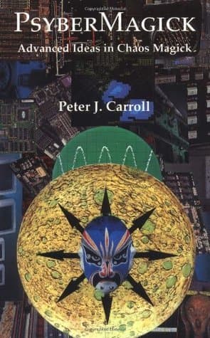 Psybermagick: Advanced Ideas in Chaos Magic