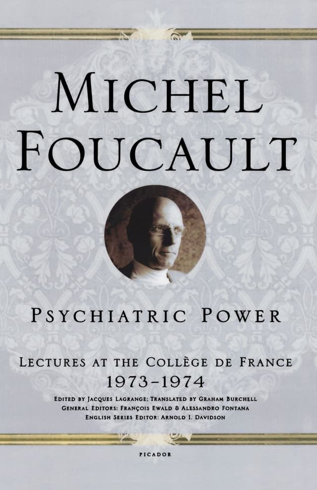 Psychiatric Power: Lectures at the Collège de France, 1973-1974