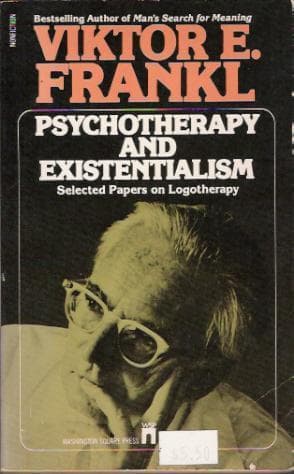 Psychotherapy and Existentialism: Selected Papers on Logotherapy