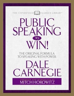 Public Speaking to Win: The Original Formula to Speaking with Power