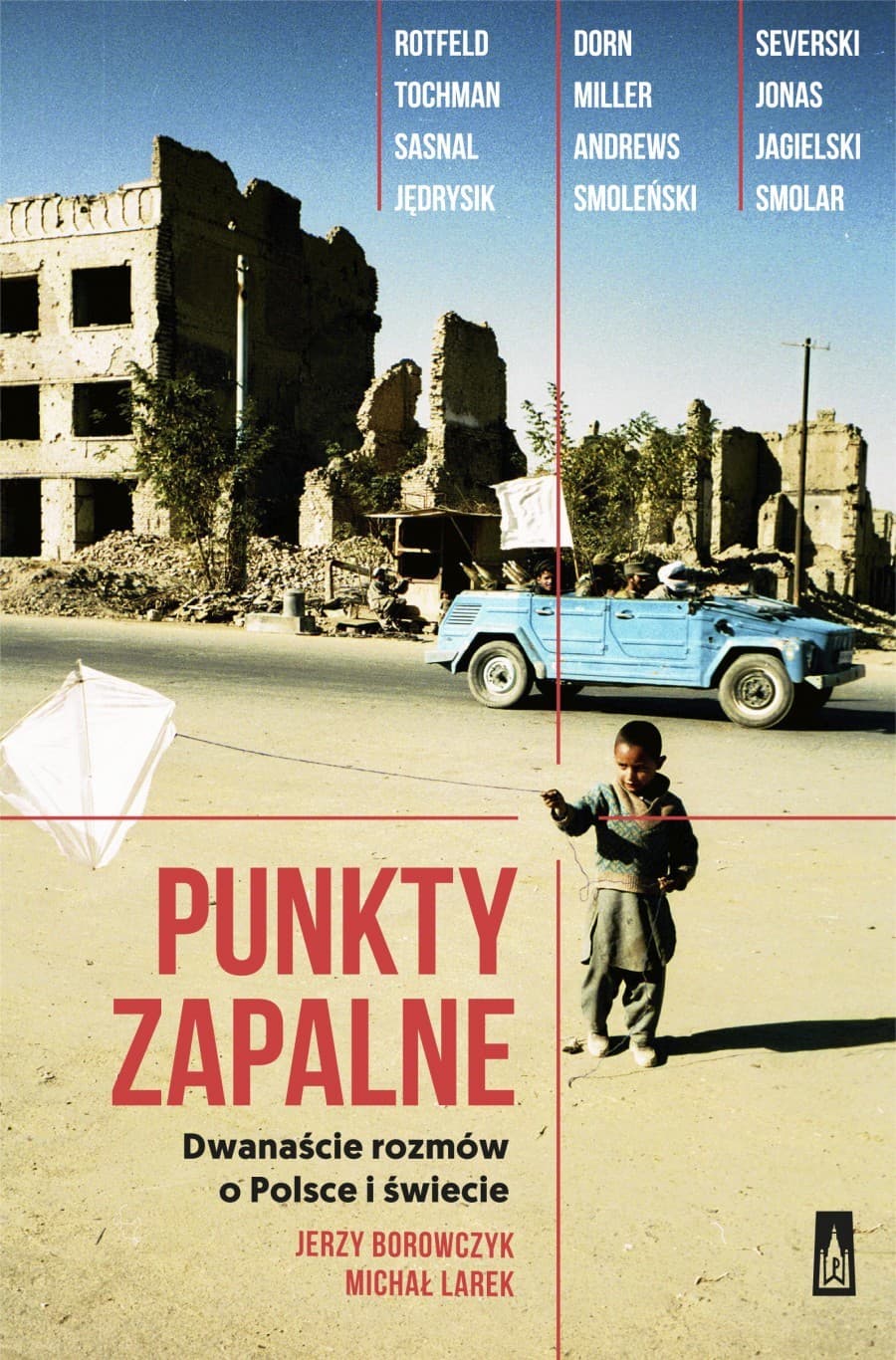 Punkty zapalne. Dwanaście rozmów o Polsce i świecie
