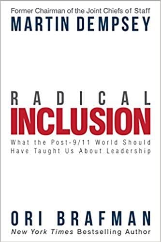 Radical Inclusion: What the Post-9/11 World Should Have Taught Us About Leadership