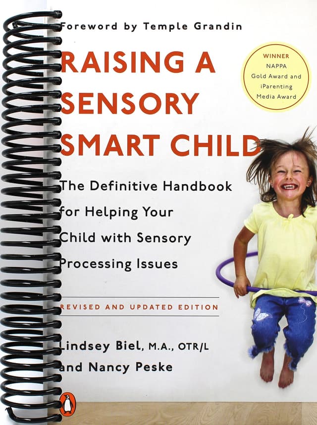 Raising a Sensory Smart Child: The Definitive Handbook for Helping Your Child with Sensory Processing Issues, Revised and Updated Edition