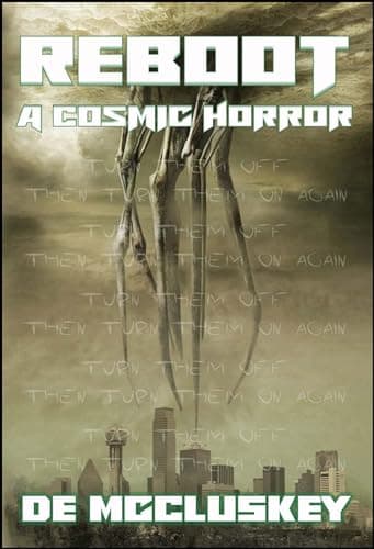 Reboot: A Cosmic Horror