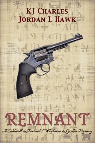 Remnant: A Caldwell & Feximal/Whyborne & Griffin Mystery