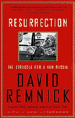 Resurrection: The Struggle for a New Russia