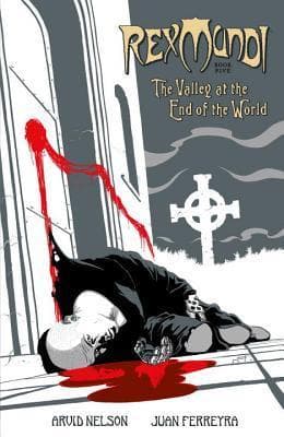 Rex Mundi, Vol. 5: The Valley at the End of the World