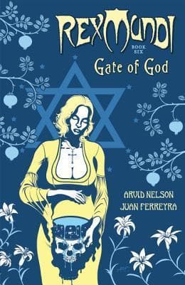 Rex Mundi, Vol. 6: Gate of God