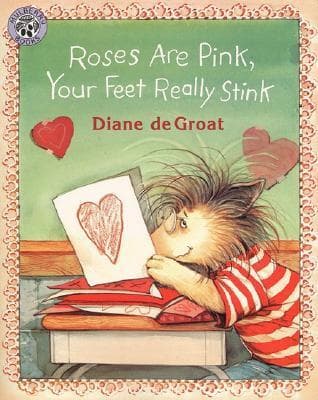 Roses Are Pink, Your Feet Really Stink: A Story About Kindness, Friendship, and Making Amends