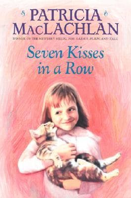 Seven Kisses in a Row: A Chapter Book About Teaching Family the Rules for Children (Ages 6-10) (Charlotte Zolotow Books