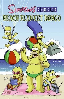 Simpsons Comics Beach Blanket Bongo: A Comic Collection of Wild Adventures Featuring America's Favorite Family