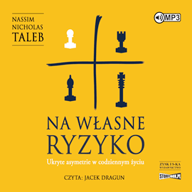 Na własne ryzyko. Ukryte asymetrie w codziennym życiu