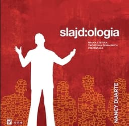 Slajd:ologia. Nauka i sztuka tworzenia genialnych prezentacji