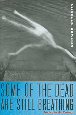 Some of the Dead Are Still Breathing: Living in the Future