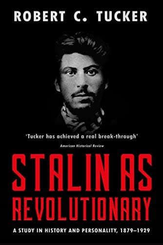 Stalin as Revolutionary: A Study in History and Personality, 1879-1929