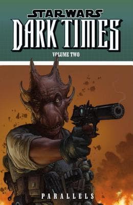 Star Wars: Dark Times, Vol. 2: Parallels