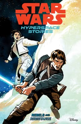 Star Wars: Hyperspace Stories, Vol. 1: Rebels and Resistance